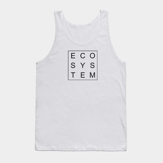 simple and minimalist design of ecosystem black word Tank Top by Typography Dose